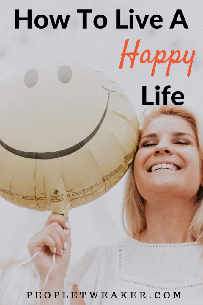 how to live a happy life